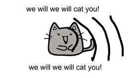 We will cat you song (remix of we will rock you)