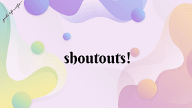 shoutouts!