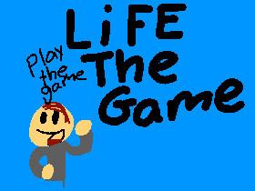 Life The Game - Fixed