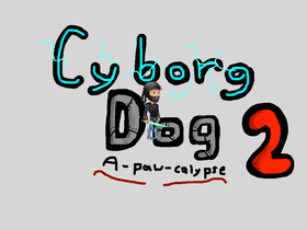 Cyborg Dog 2: Apocalypse 2