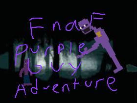 FNAF Purple Guy Adventure 1