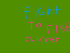 fight to rise clicker!!!!