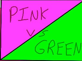 Pink vs. Green (v 1.1) 1