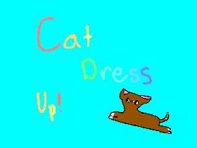 Cat Dress Up! 1