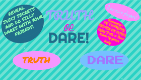 Truth or Dare!