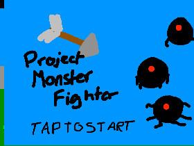 Project Monster Fighters 1