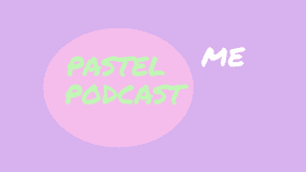 pastel podcast