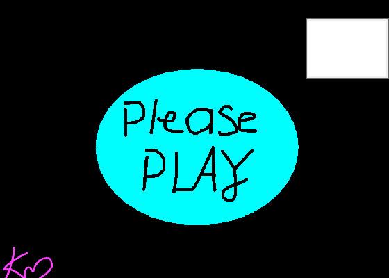 please play