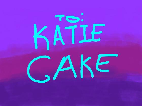 katie cake❤️