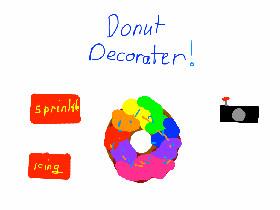 donut decorater!