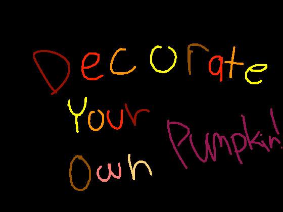 DecorateYourOwnPumpkin!