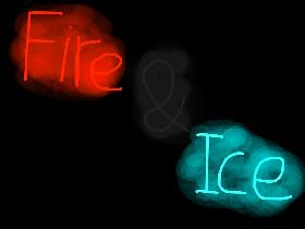 Fire & Ice