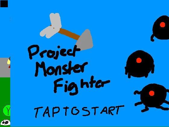 Project Monster Fighters 1