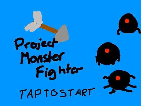 Project Monster Fighters