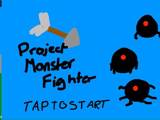 Project Monster Fighters 1