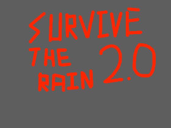 Survive The Rain 2