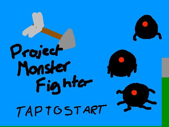 Project Monster Fighters 1