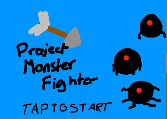 Project Monster Fighters 1