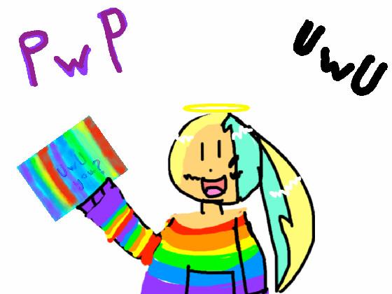 UwU and pwp?