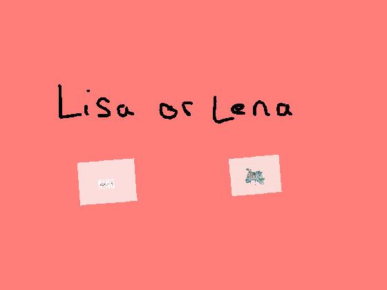 lisa or lena