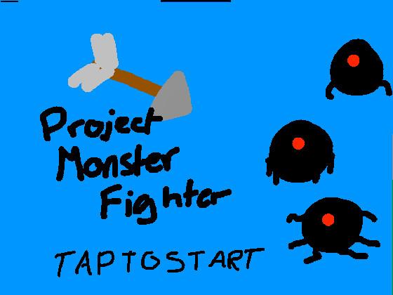 Project Monster Fighters 1