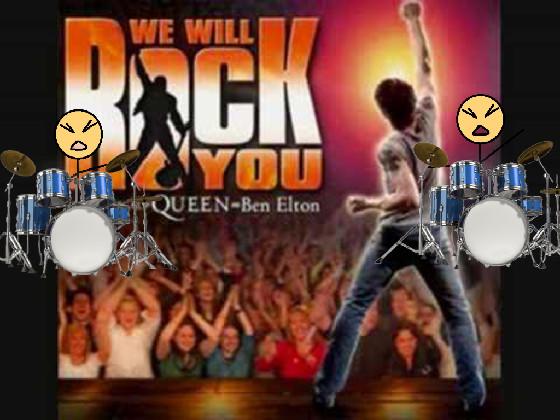 We will rock you song