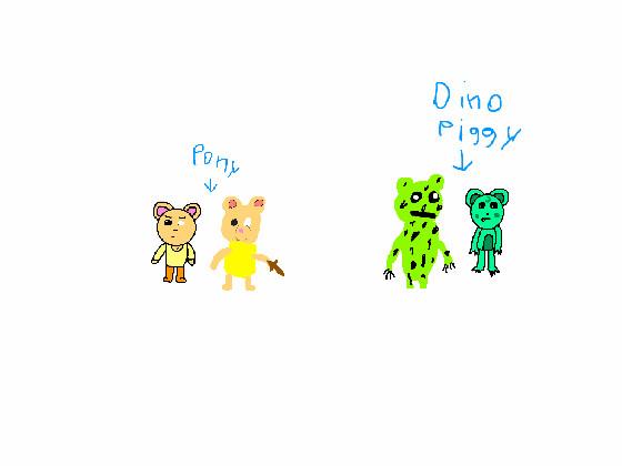 DiNo PiGgY vs PoNy