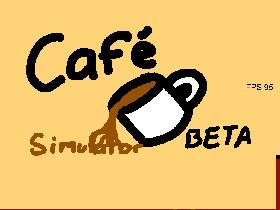 Cafe Simulator Beta 1