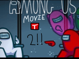 AMONG US: The Movie (Part 2)