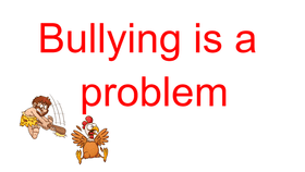Bullying is a problem