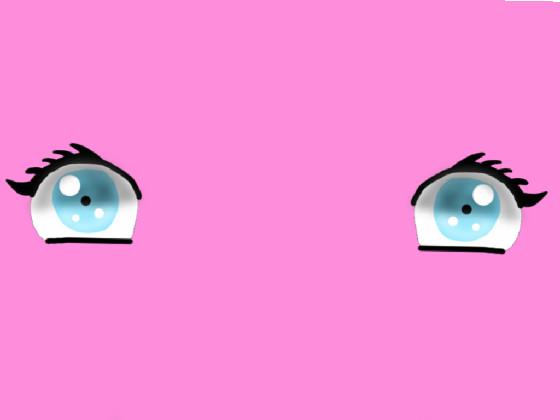 Anime eyes!