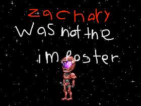 Zachary was not the Imposter