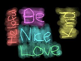 Be nice!