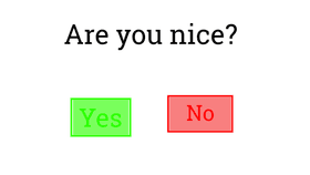 Are you nice?