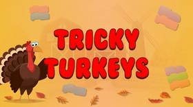 Tricky Turkeys