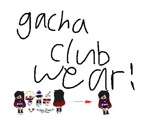 gacha club wear!😜😜😎