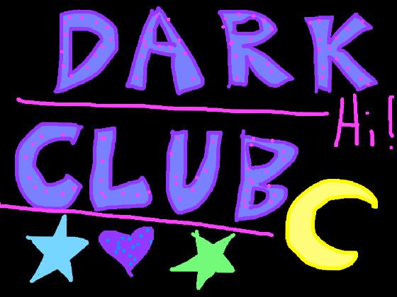 Dark Club Members Only