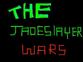 The Jadeslayer wars 1