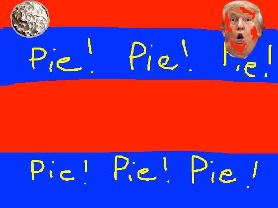 Pie trump🤣🤣🤣🤣🤣😂😂😂🤣🤣😂 1