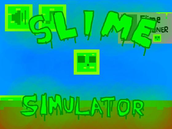 Slime Simulator no lag 1