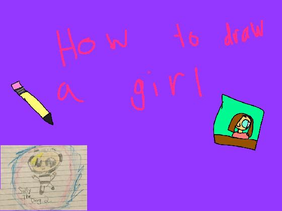 DRAW A GIRL