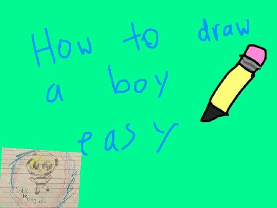 EASY HOW TO DRAW A BOY