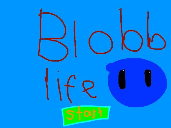 Blobb life 