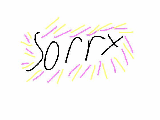 sorry