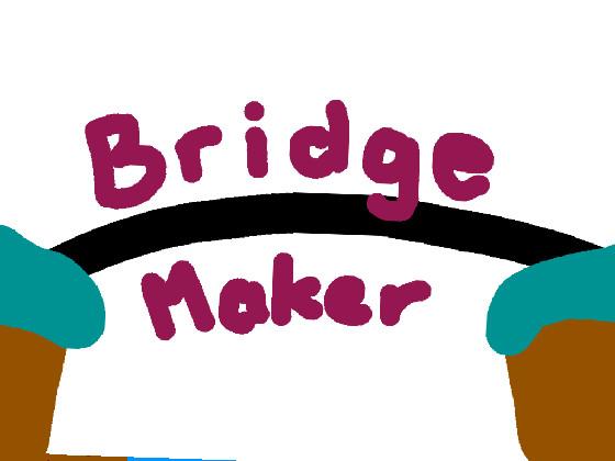 Bridge Maker 1