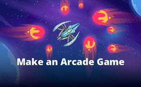 Make an Arcade Game x