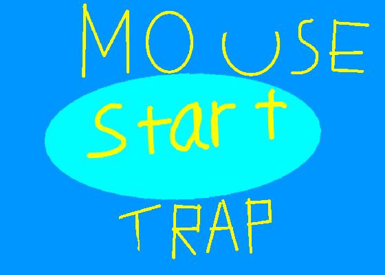 MOUSE TRAP  1