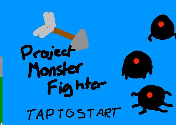 Project Monster Fighters 1