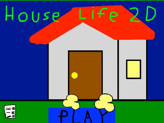 House Life 2D 1