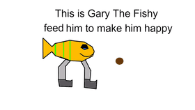 feed gary the fishy